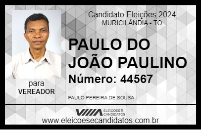 Candidato PAULO DO JOÃO PAULINO 2024 - MURICILÂNDIA - Eleições