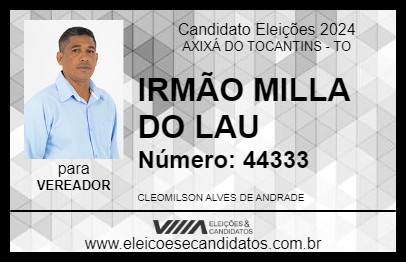 Candidato IRMÃO MILLA DO LAU 2024 - AXIXÁ DO TOCANTINS - Eleições