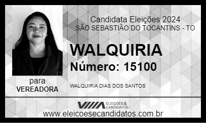 Candidato WALQUIRIA 2024 - SÃO SEBASTIÃO DO TOCANTINS - Eleições