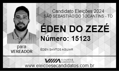 Candidato ÉDEN DO ZEZÉ 2024 - SÃO SEBASTIÃO DO TOCANTINS - Eleições