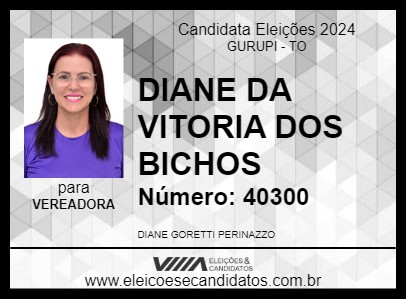 Candidato DIANE DA VITORIA DOS BICHOS 2024 - GURUPI - Eleições