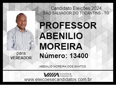 Candidato PROFESSOR ABENILIO MOREIRA 2024 - SÃO SALVADOR DO TOCANTINS - Eleições