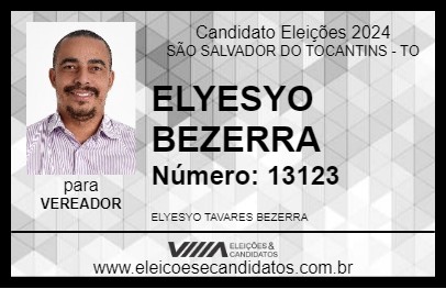 Candidato ELYESYO BEZERRA 2024 - SÃO SALVADOR DO TOCANTINS - Eleições