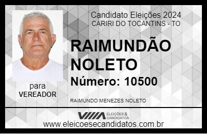 Candidato RAIMUNDÃO NOLETO 2024 - CARIRI DO TOCANTINS - Eleições