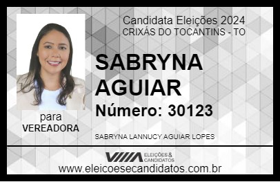 Candidato SABRYNA AGUIAR 2024 - CRIXÁS DO TOCANTINS - Eleições