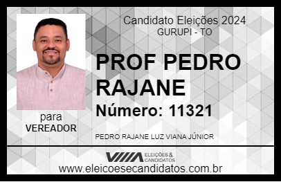 Candidato PROF PEDRO RAJANE 2024 - GURUPI - Eleições