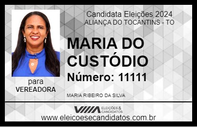 Candidato MARIA DO CUSTÓDIO 2024 - ALIANÇA DO TOCANTINS - Eleições