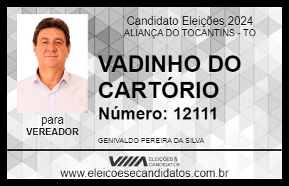 Candidato VADINHO DO CARTÓRIO 2024 - ALIANÇA DO TOCANTINS - Eleições