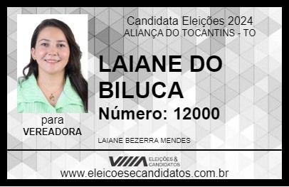 Candidato LAIANE DO BILUCA 2024 - ALIANÇA DO TOCANTINS - Eleições