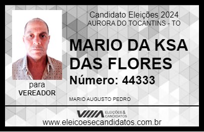 Candidato MARIO DA KSA DAS FLORES 2024 - AURORA DO TOCANTINS - Eleições