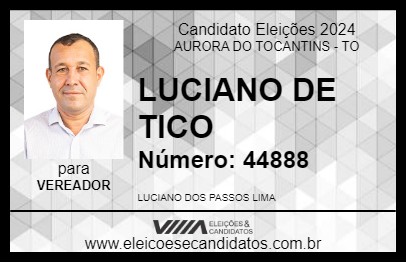 Candidato LUCIANO DE TICO 2024 - AURORA DO TOCANTINS - Eleições