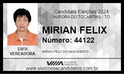 Candidato MIRIAN FELIX 2024 - AURORA DO TOCANTINS - Eleições