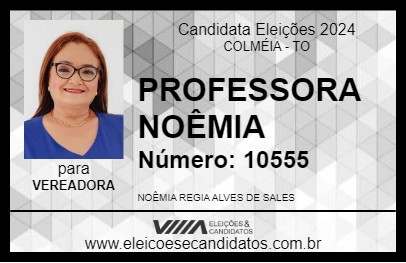 Candidato PROFESSORA NOÊMIA 2024 - COLMÉIA - Eleições