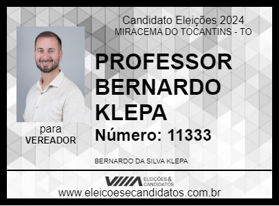 Candidato PROFESSOR BERNARDO KLEPA 2024 - MIRACEMA DO TOCANTINS - Eleições