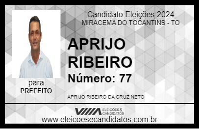 Candidato APRIJO RIBEIRO 2024 - MIRACEMA DO TOCANTINS - Eleições