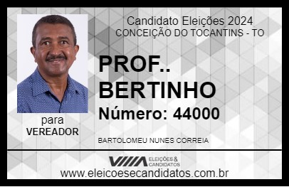 Candidato PROF.. BERTINHO 2024 - CONCEIÇÃO DO TOCANTINS - Eleições