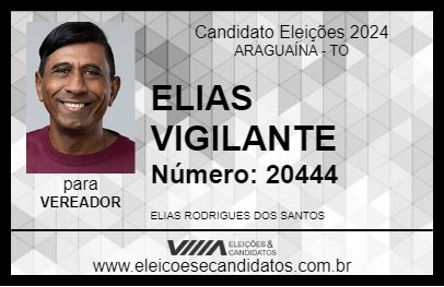 Candidato ELIAS VIGILANTE 2024 - ARAGUAÍNA - Eleições