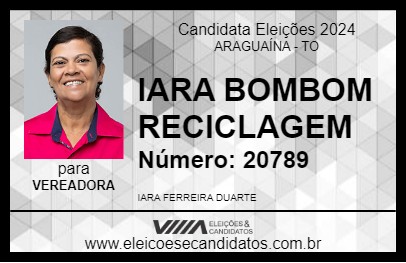 Candidato IARA BOMBOM RECICLAGEM 2024 - ARAGUAÍNA - Eleições