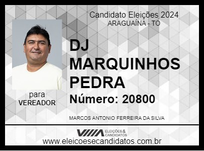 Candidato DJ MARQUINHOS PEDRA 2024 - ARAGUAÍNA - Eleições