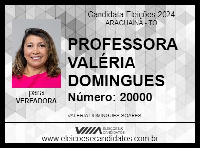 Candidato PROFESSORA VALÉRIA DOMINGUES 2024 - ARAGUAÍNA - Eleições