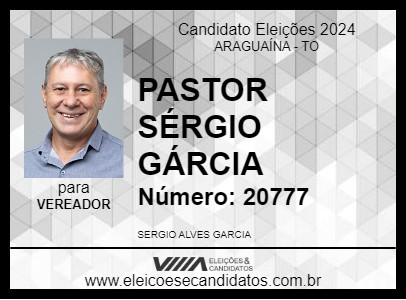 Candidato PASTOR SÉRGIO GÁRCIA 2024 - ARAGUAÍNA - Eleições