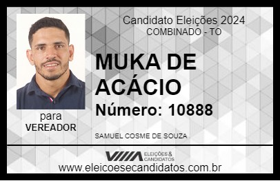 Candidato MUKA DE ACÁCIO 2024 - COMBINADO - Eleições