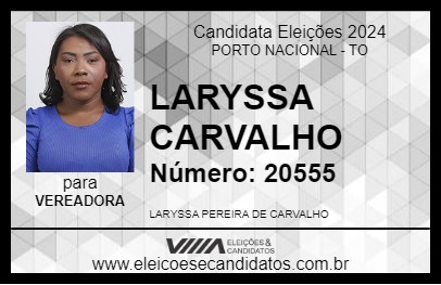 Candidato LARYSSA CARVALHO 2024 - PORTO NACIONAL - Eleições