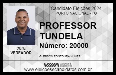 Candidato PROFESSOR TUNDELA 2024 - PORTO NACIONAL - Eleições