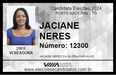 Candidato JACIANE NERES 2024 - PORTO NACIONAL - Eleições