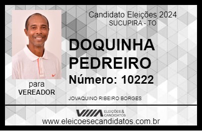 Candidato DOQUINHA PEDREIRO 2024 - SUCUPIRA - Eleições