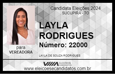 Candidato LAYLA RODRIGUES 2024 - SUCUPIRA - Eleições