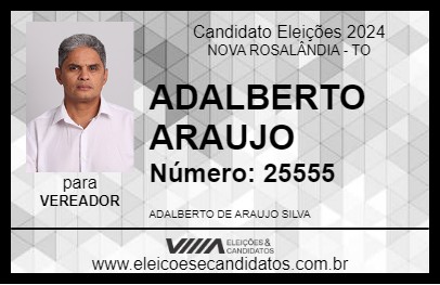 Candidato ADALBERTO ARAUJO 2024 - NOVA ROSALÂNDIA - Eleições