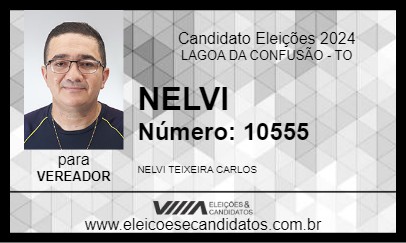 Candidato NELVI 2024 - LAGOA DA CONFUSÃO - Eleições