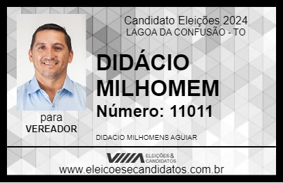 Candidato DIDÁCIO MILHOMEM 2024 - LAGOA DA CONFUSÃO - Eleições