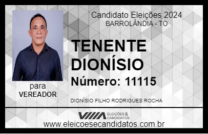 Candidato TENENTE DIONÍSIO 2024 - BARROLÂNDIA - Eleições