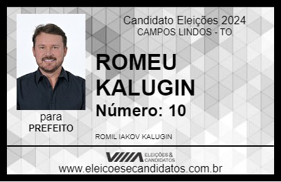 Candidato ROMEU KALUGIN 2024 - CAMPOS LINDOS - Eleições