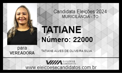 Candidato TATIANE 2024 - MURICILÂNDIA - Eleições