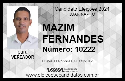 Candidato MAZIM FERNANDES 2024 - JUARINA - Eleições