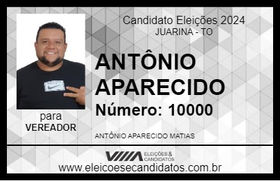 Candidato ANTÔNIO APARECIDO 2024 - JUARINA - Eleições