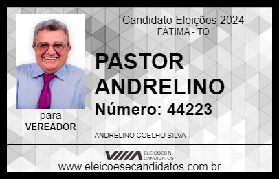 Candidato PASTOR ANDRELINO 2024 - FÁTIMA - Eleições