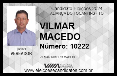 Candidato VILMAR MACEDO 2024 - ALIANÇA DO TOCANTINS - Eleições