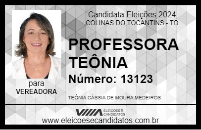 Candidato PROFESSORA TEÔNIA 2024 - COLINAS DO TOCANTINS - Eleições