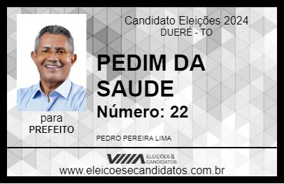 Candidato PEDIM DA SAUDE 2024 - DUERÉ - Eleições