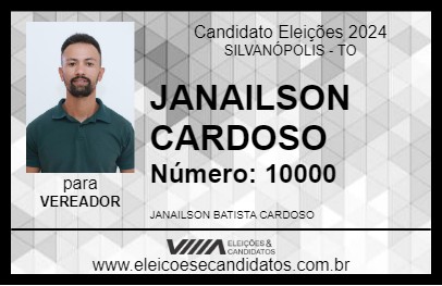 Candidato JANAILSON CARDOSO 2024 - SILVANÓPOLIS - Eleições