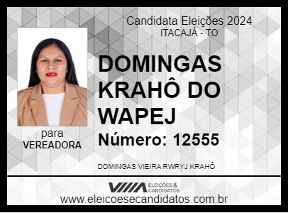 Candidato DOMINGAS KRAHÔ DO WAPEJ 2024 - ITACAJÁ - Eleições