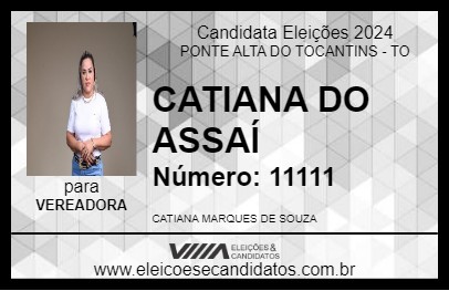 Candidato CATIANA DO AÇAÍ 2024 - PONTE ALTA DO TOCANTINS - Eleições