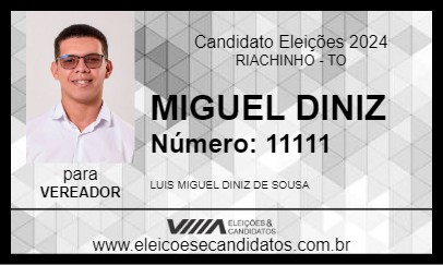 Candidato MIGUEL DINIZ 2024 - RIACHINHO - Eleições