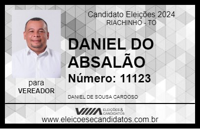 Candidato DANIEL DO ABSALÃO 2024 - RIACHINHO - Eleições