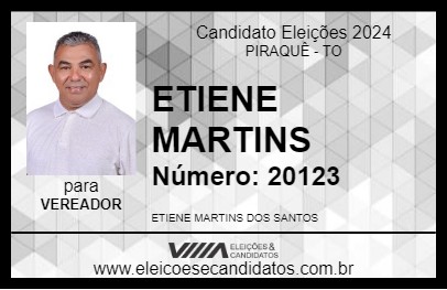 Candidato ETIENE MARTINS 2024 - PIRAQUÊ - Eleições