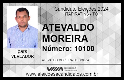 Candidato ATEVALDO MOREIRA 2024 - ITAPIRATINS - Eleições